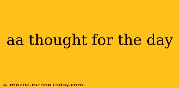 aa thought for the day
