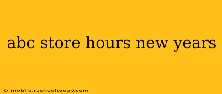 abc store hours new years