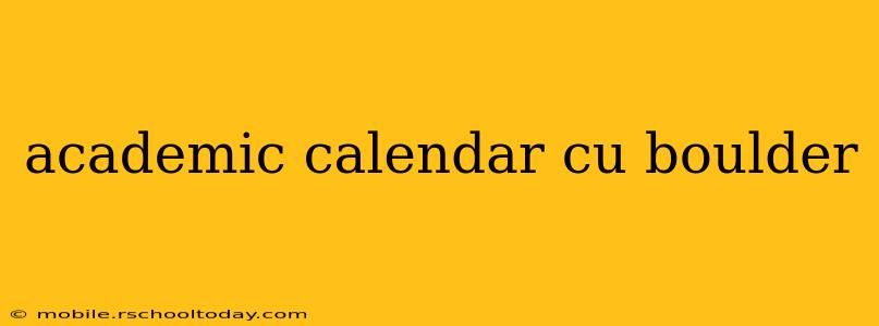 academic calendar cu boulder