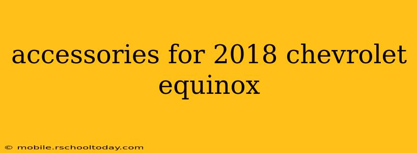 accessories for 2018 chevrolet equinox