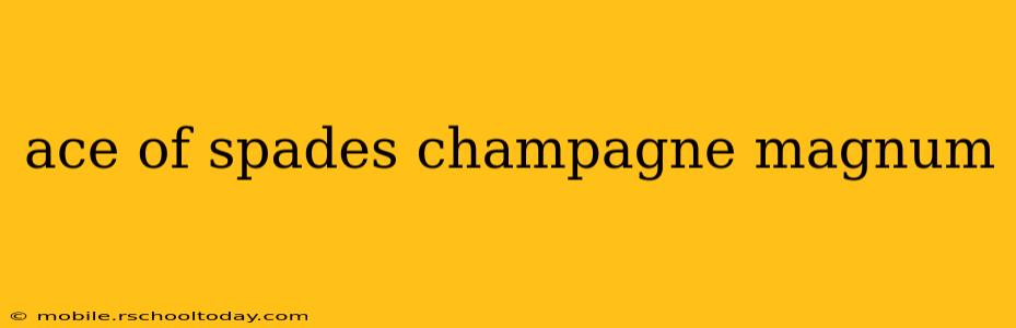 ace of spades champagne magnum