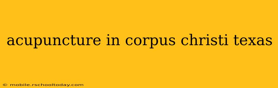 acupuncture in corpus christi texas