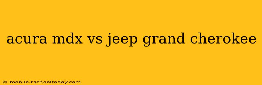acura mdx vs jeep grand cherokee