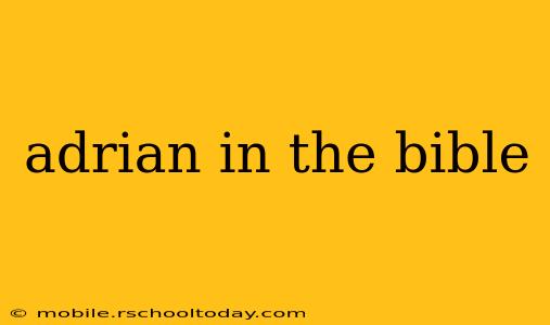adrian in the bible