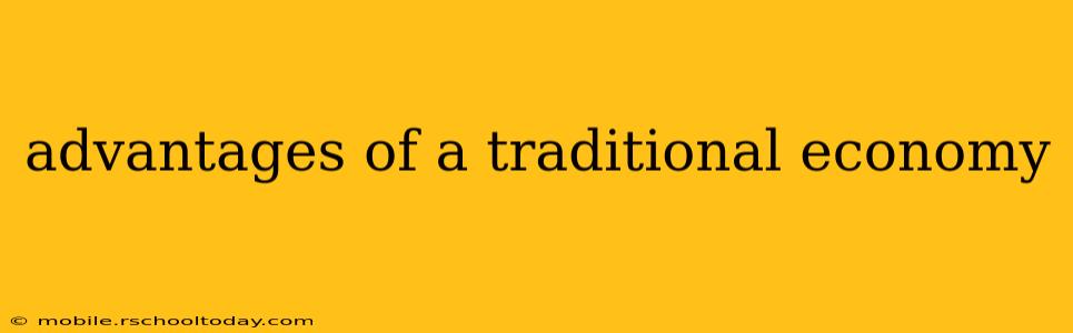 advantages of a traditional economy