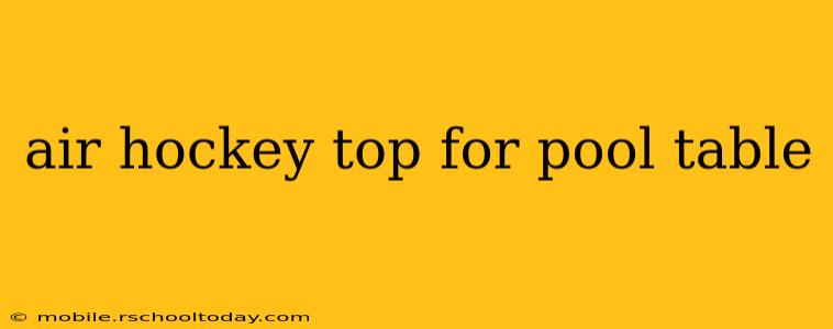 air hockey top for pool table