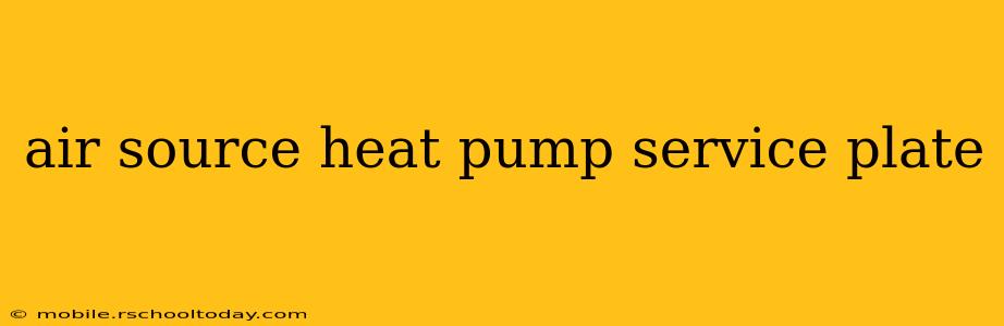 air source heat pump service plate