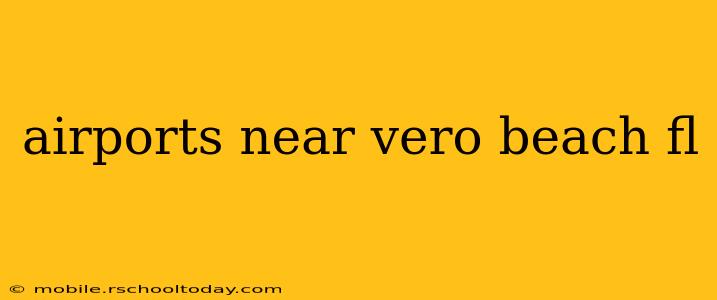 airports near vero beach fl