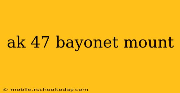 ak 47 bayonet mount
