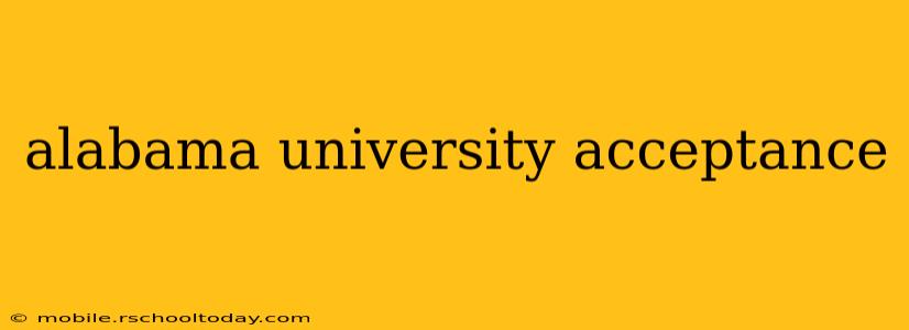 alabama university acceptance