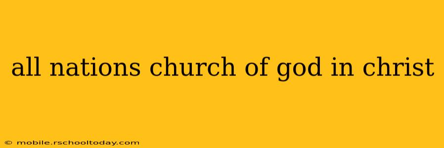 all nations church of god in christ