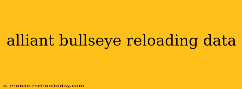 alliant bullseye reloading data