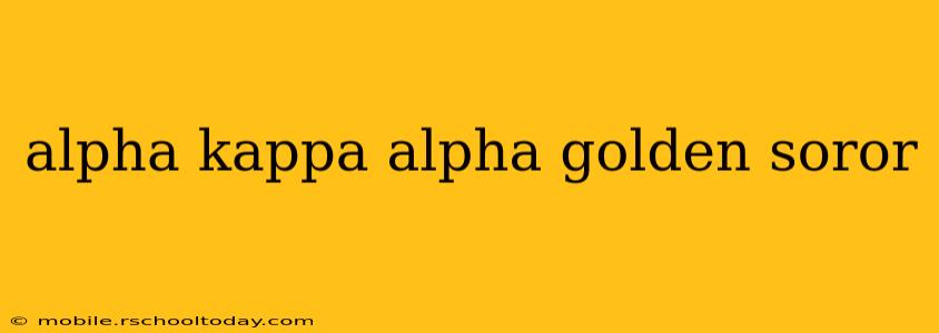 alpha kappa alpha golden soror