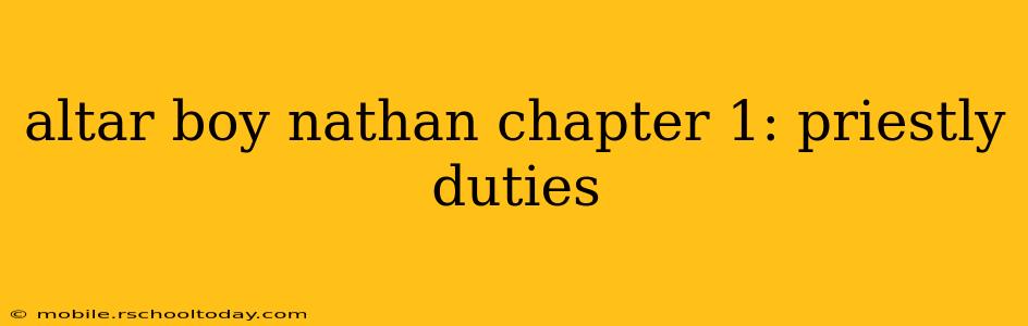 altar boy nathan chapter 1: priestly duties