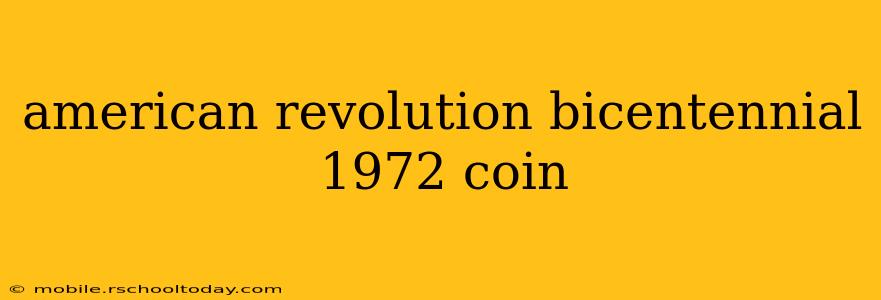 american revolution bicentennial 1972 coin