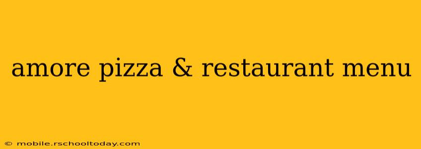 amore pizza & restaurant menu