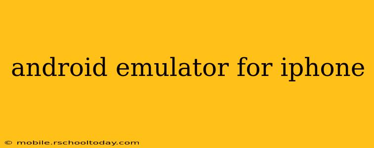android emulator for iphone