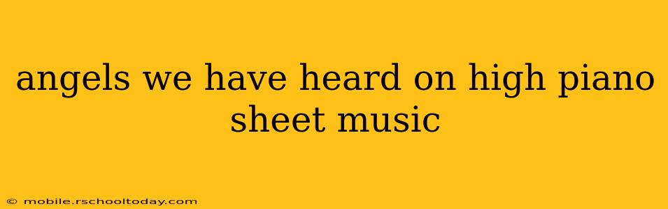 angels we have heard on high piano sheet music