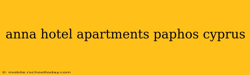 anna hotel apartments paphos cyprus