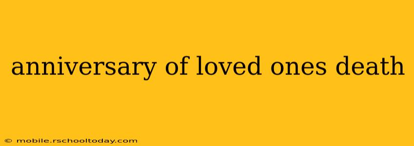 anniversary of loved ones death