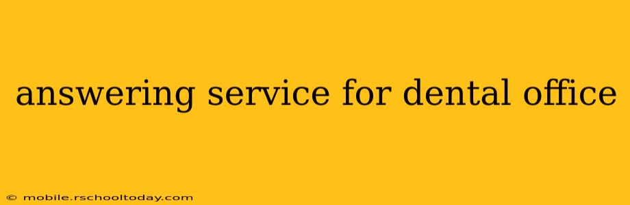 answering service for dental office