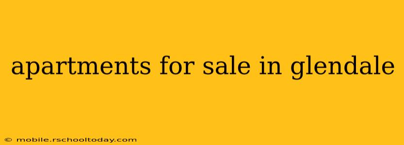 apartments for sale in glendale