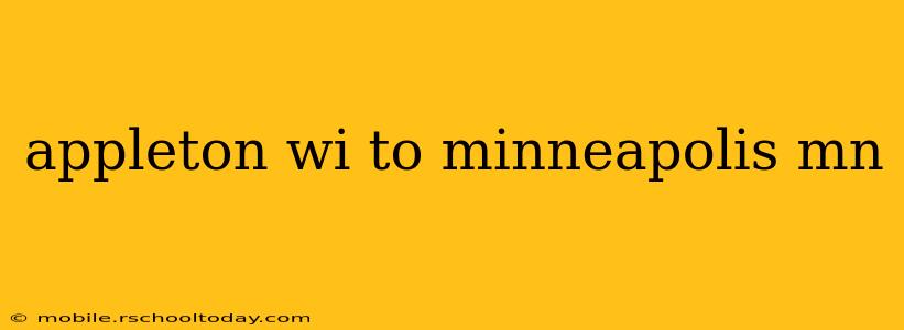 appleton wi to minneapolis mn