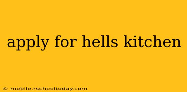apply for hells kitchen