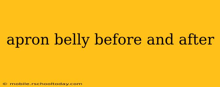 apron belly before and after