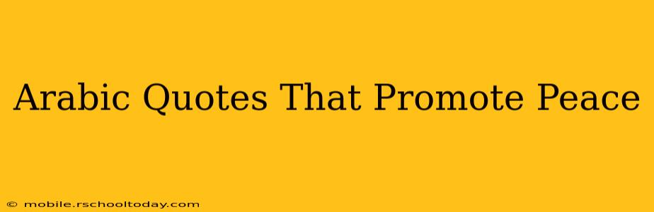 Arabic Quotes That Promote Peace