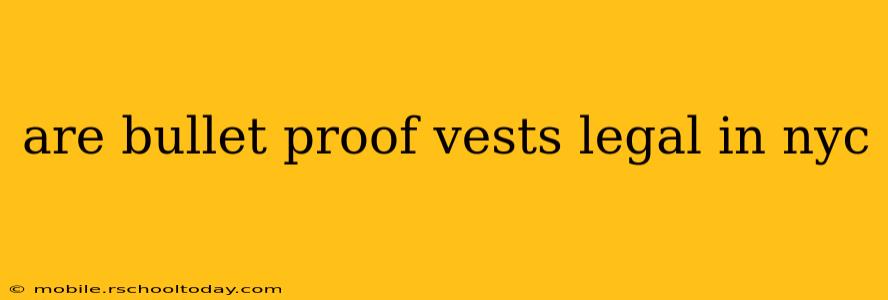 are bullet proof vests legal in nyc