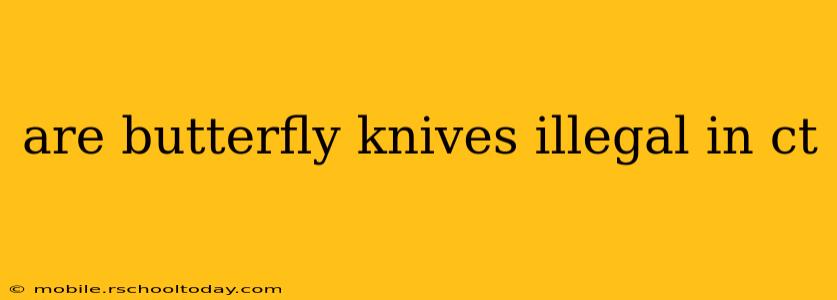 are butterfly knives illegal in ct