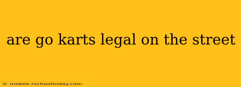 are go karts legal on the street