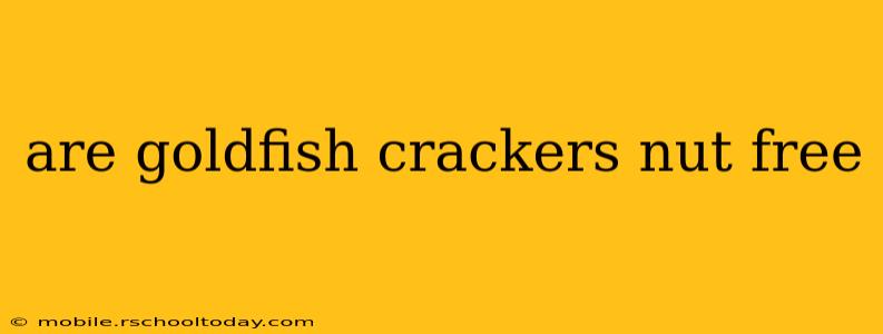 are goldfish crackers nut free
