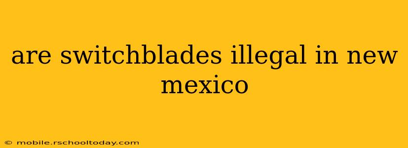 are switchblades illegal in new mexico