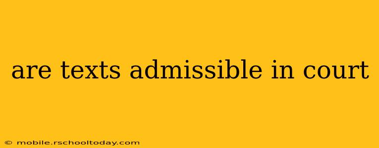are texts admissible in court