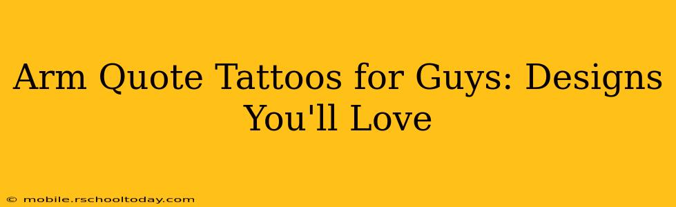 Arm Quote Tattoos for Guys: Designs You'll Love