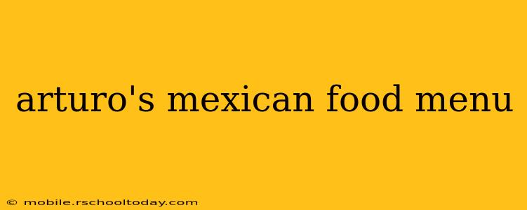 arturo's mexican food menu
