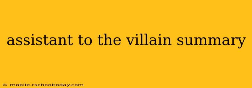 assistant to the villain summary