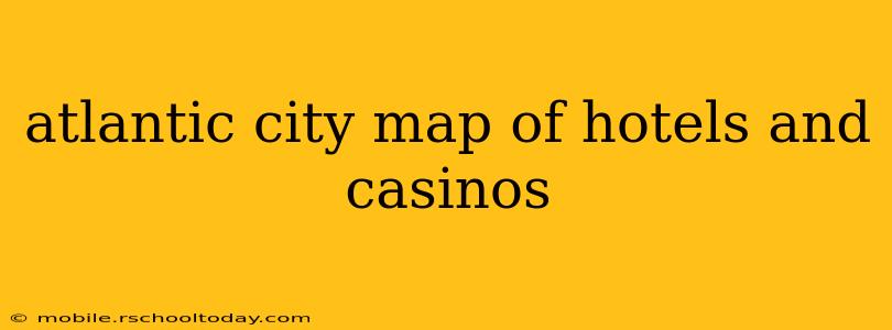 atlantic city map of hotels and casinos
