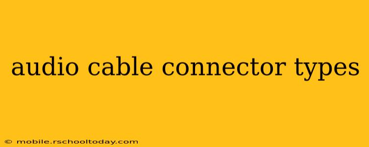audio cable connector types
