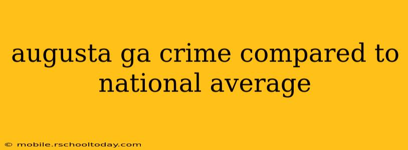 augusta ga crime compared to national average