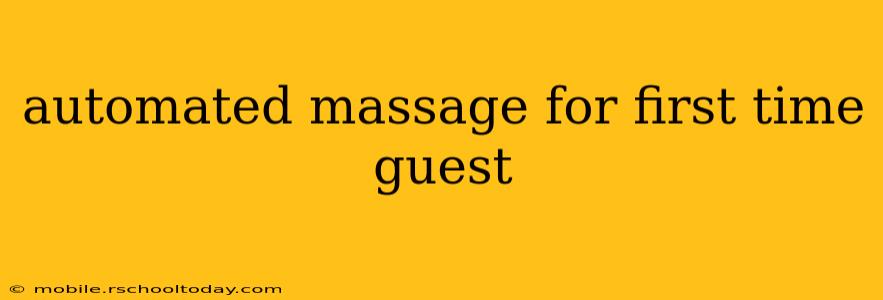 automated massage for first time guest