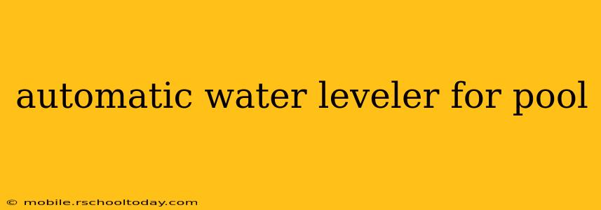 automatic water leveler for pool