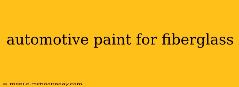 automotive paint for fiberglass