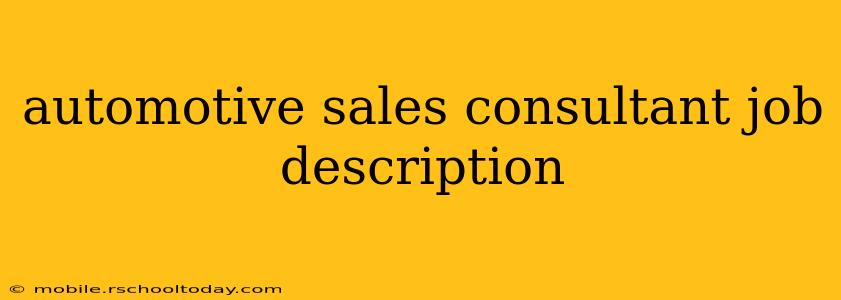automotive sales consultant job description