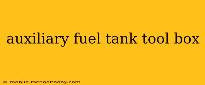 auxiliary fuel tank tool box