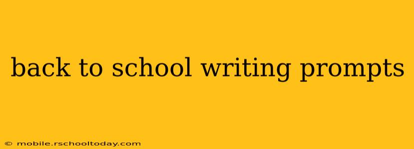 back to school writing prompts