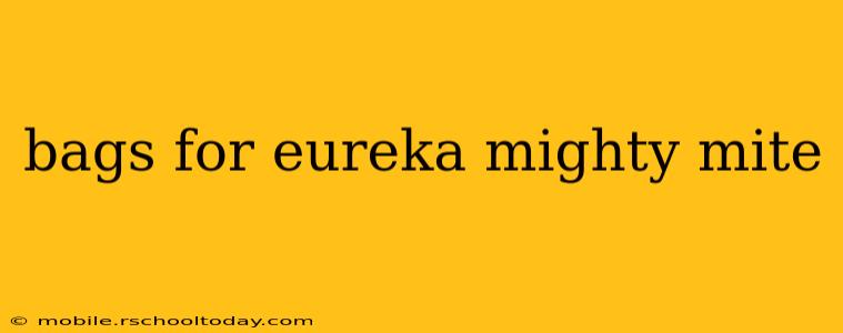 bags for eureka mighty mite