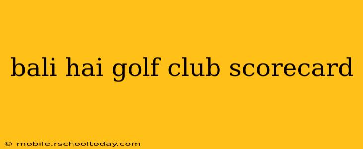 bali hai golf club scorecard